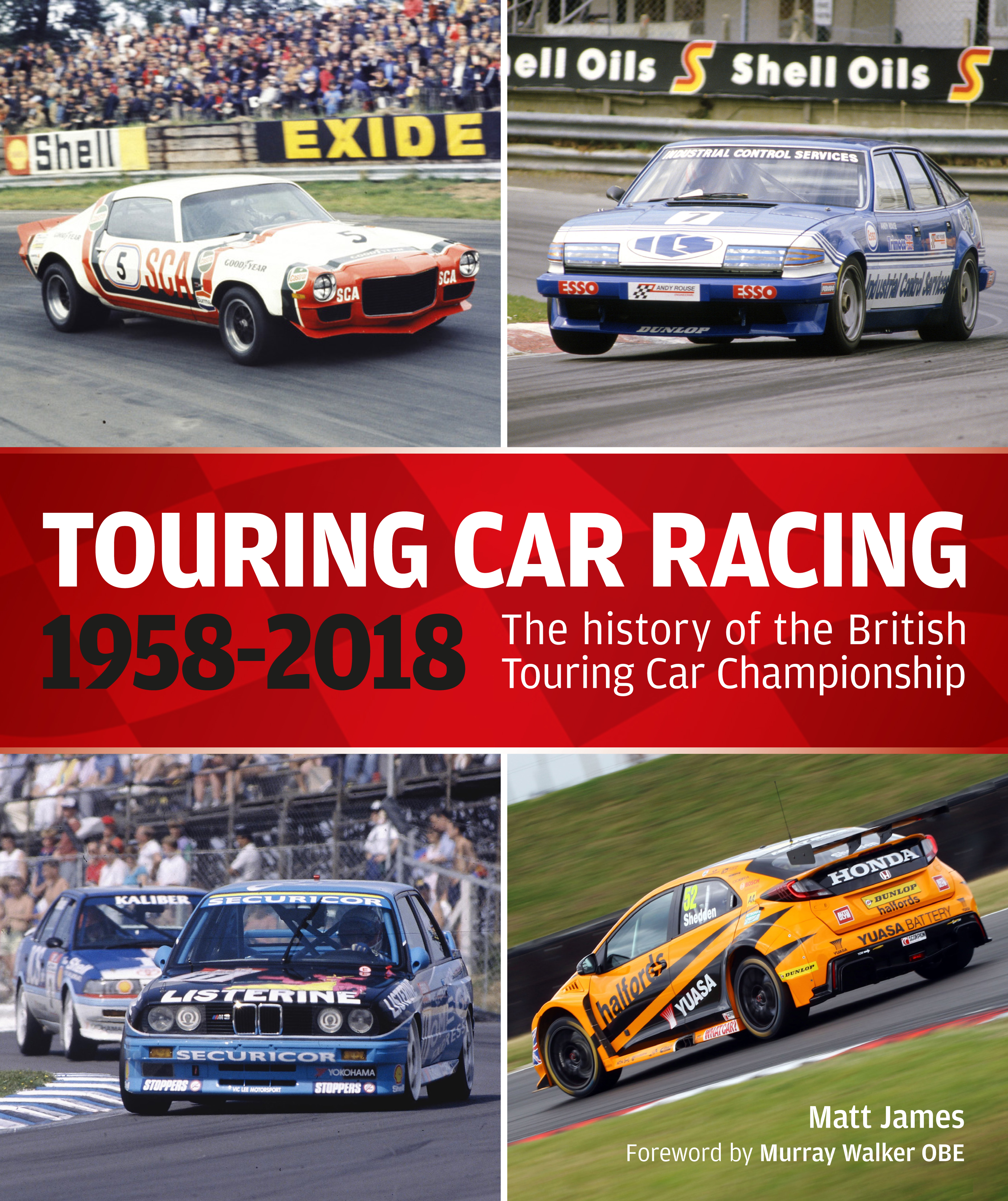 The History of the British Touring Car Championship 1958–2018